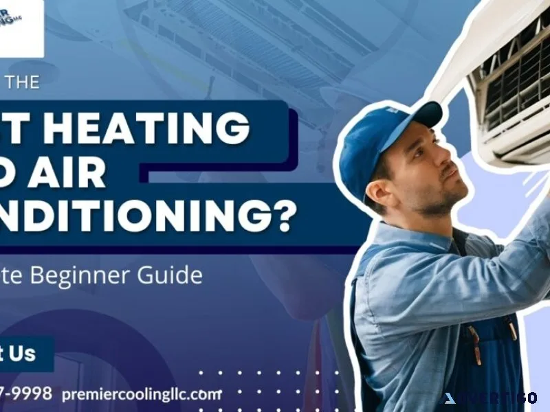Best heating and air conditioning system for home comfort