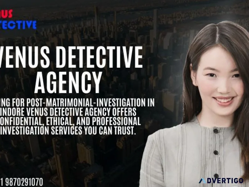 Best postmatrimonialinvestigation in indore by expert detectiv