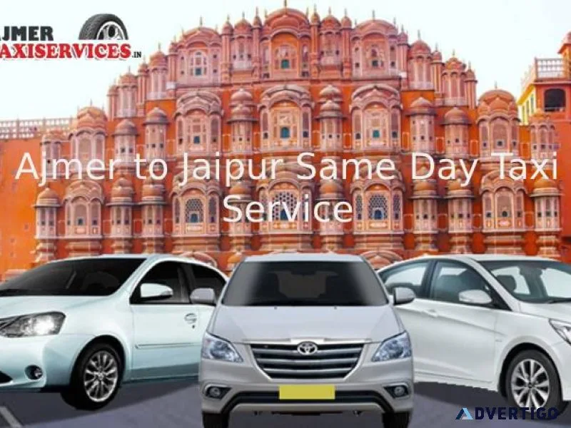 Jaipur to ajmer taxi booking fast reliable rides ajmer tax