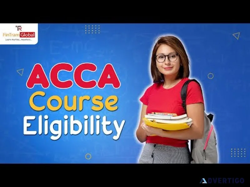 Acca eligibility in india complete criteria and requirements ex