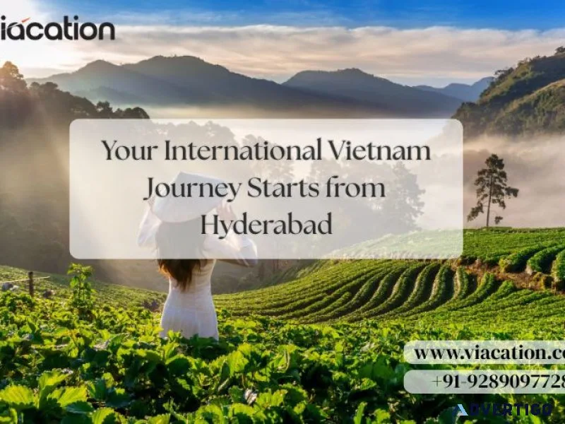Your international vietnam journey starts from hyderabad