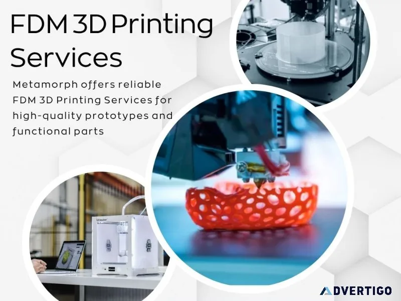Get highperformance fdm 3d printing services by metamorph