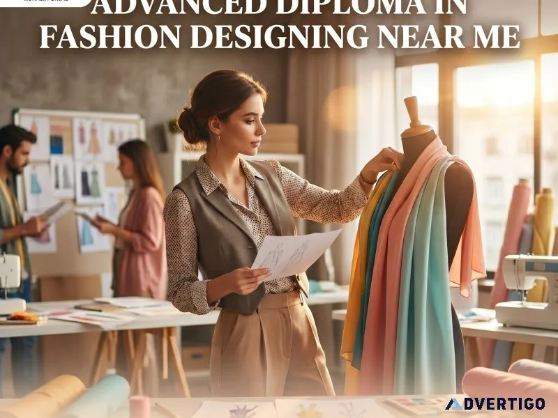 Looking for an advanced fashion designing diploma near me today