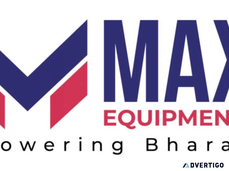 Max equipment construction equipment dealer in noida