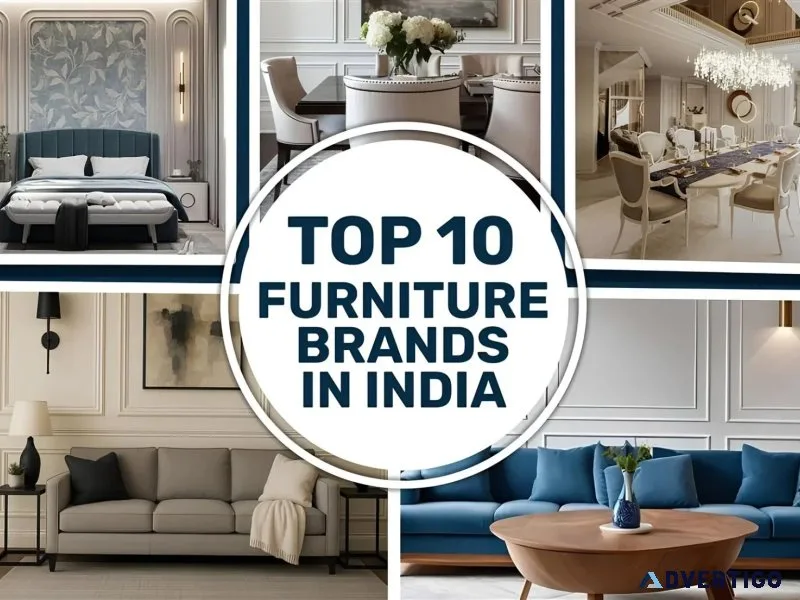 Top 10 furniture brands in india premium design lasting qual