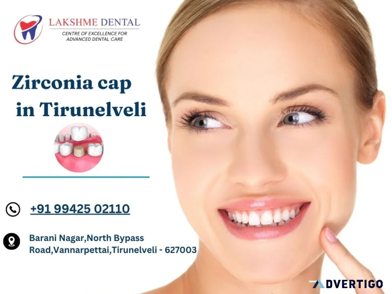 Zirconia cap in tirunelveli