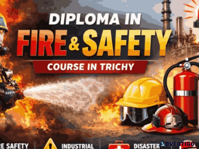 Diploma in firse and safety course in trichy