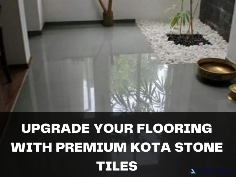 Upgrade your flooring with premium kota stone tiles