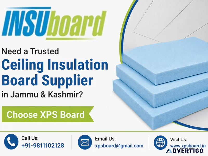 Need a trusted ceiling insulation board supplier in jammu kash