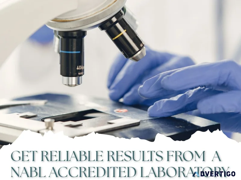 Get reliable results from a nabl accredited laboratory