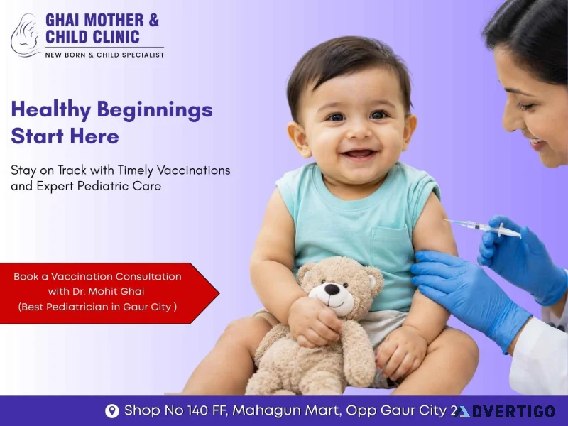 Best pediatrician in gaur city for timely child vaccination
