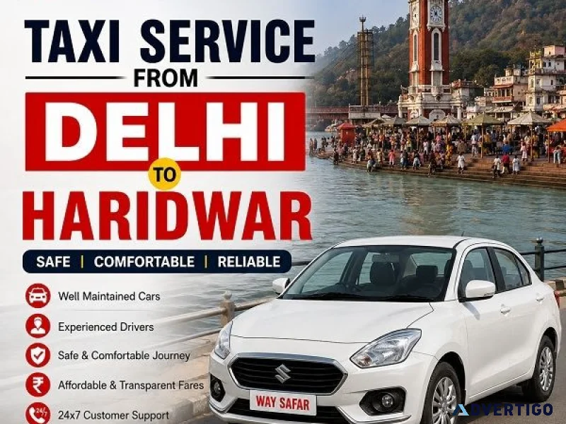 Taxi service from delhi to haridwar safe comfortable ride