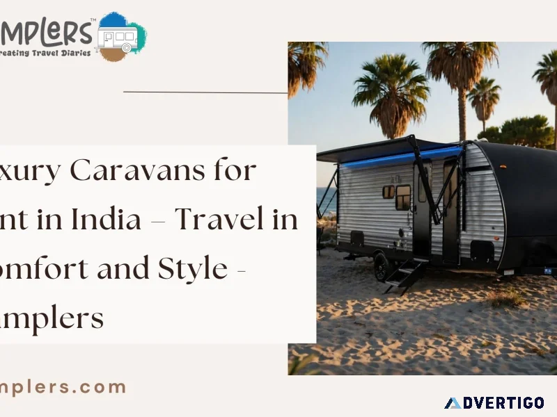 Luxury caravans for rent in india travel in comfort and style