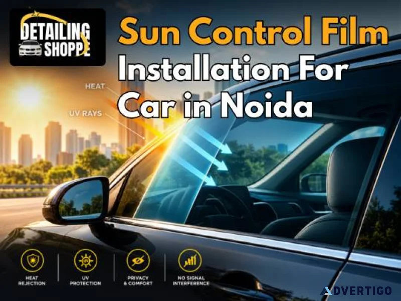 Sun control film installation for car in noida detailing shoppe
