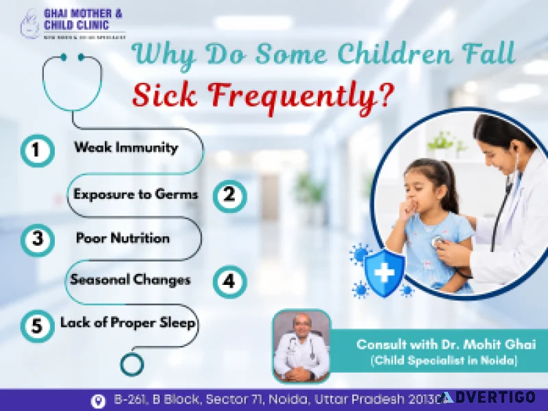 Child specialist in noida why do children fall sick frequently