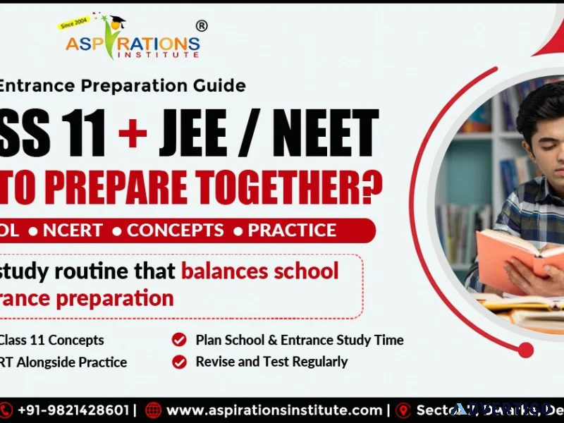 How to prepare for class 11 along with jee or neet foundation