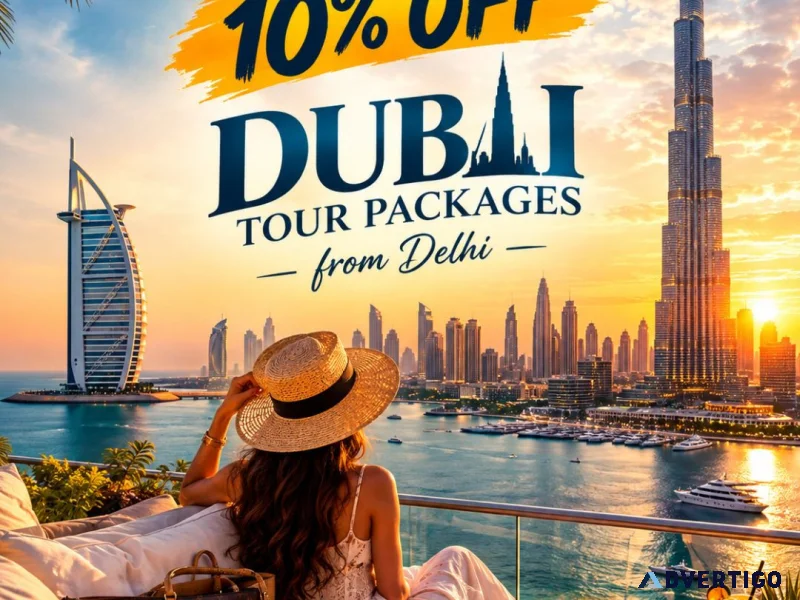 Limited 10 off dubai tour packages from delhi 91 909048485