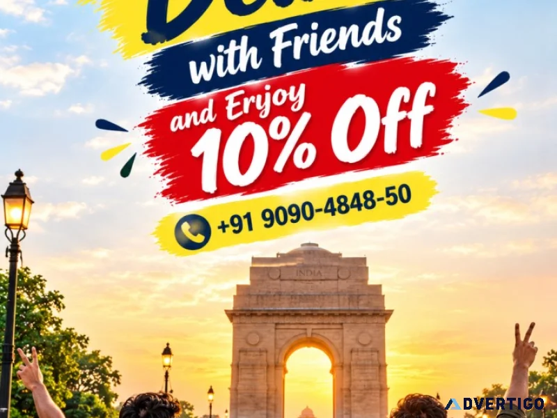 Discover delhi with friends and enjoy 10 off 91 9090484850