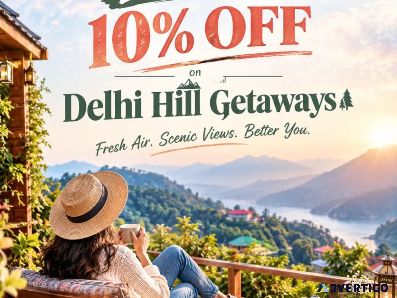 Limited deal 10 off on delhi hill getaways 91 9090484850