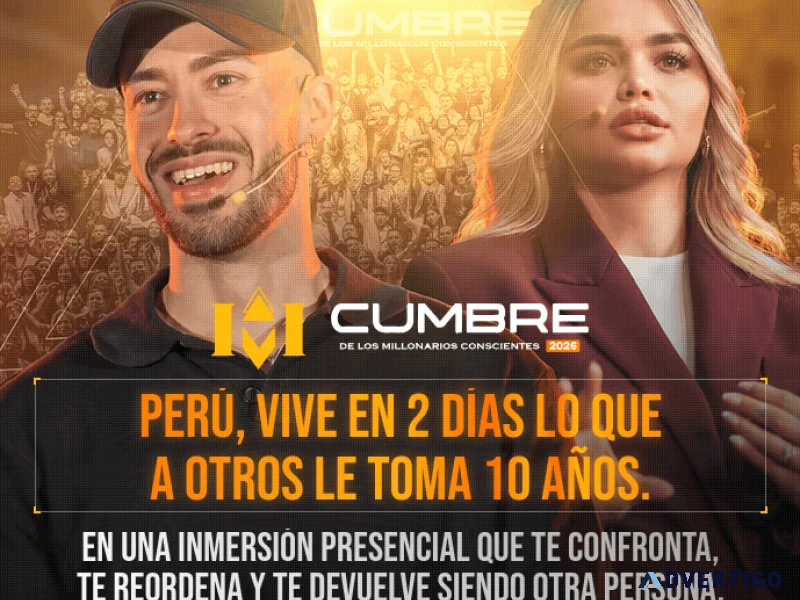 Cumbre millonarios conscientes peru 2026 lima 2x1