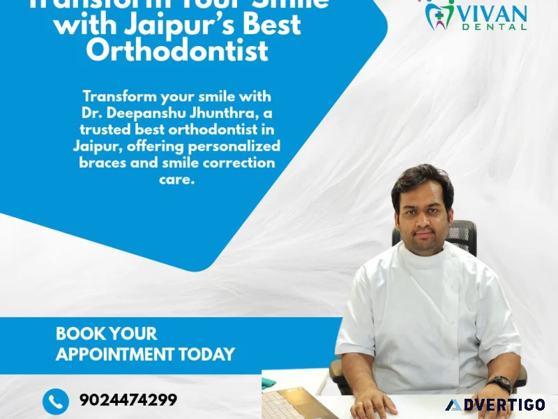 Transform your smile with jaipurs best orthodontist