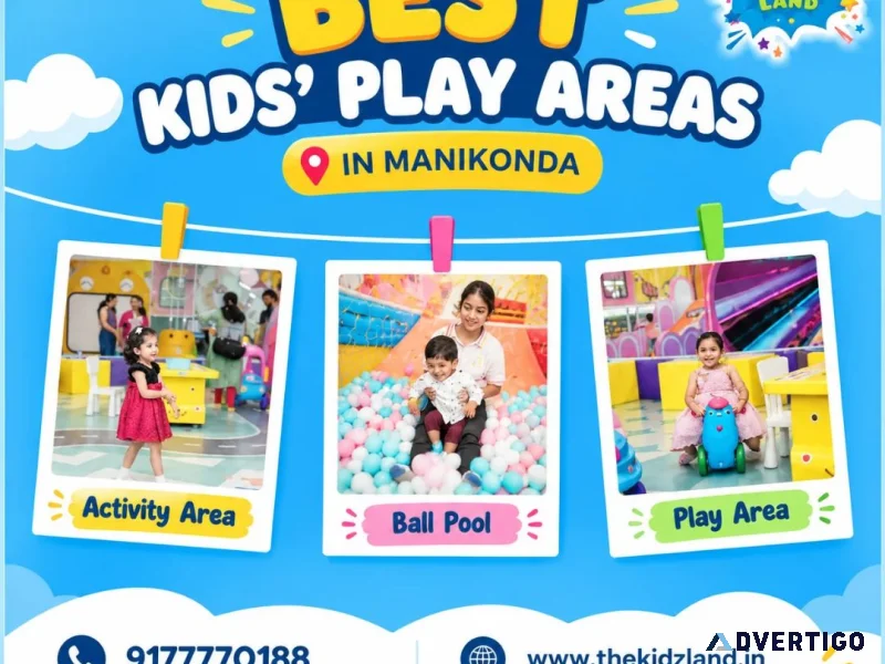 Best kids play areas in manikonda the kidz land financial dis