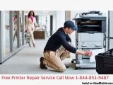 Get your printer repaired free of cost 1-844-851-9487Call Now