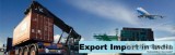 export import in India- Observe entire trading business of India