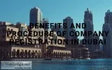 Benefits and Procedure of Company Registration in Dubai