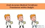 Grab Accurate Medical Certificate Translation within Budget