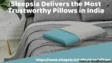 Sleepsia Delivers the Most Trustworthy Pillows in India