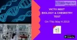 VICTO NEET Biology and Chemistry Test On This May 4 2019