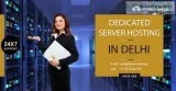 Dedicated Server Hosting in Delhi