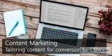 Tailoring content for conversion to CTAs - CONTENT MARKETING