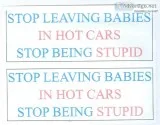 Bumper Sticker Stop Leaving Babies in Hot Cars