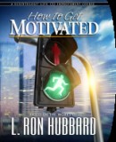HOW TO GET MOTIVATED