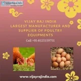 Find all the Poultry Equipment&rsquos at Single Place - Vijay Ra