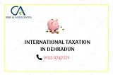 International Taxation in Dehradun