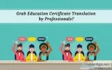 Grab Education Certificate Translation by Professionals