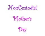 NonCustodial Mother s Day