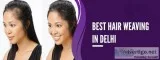 Hair Weaving in Delhi