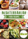 Start cooking healthily with Mediterranean Food Recipes for only