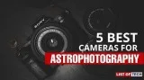 Best Camera for Astrophotography  listoftech.com