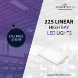 Install 225 Linear High Bay LED light  For Better  Lighting