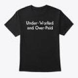Under-Worked and Over-Paid