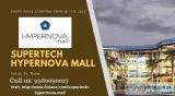Supertech Hypernova Mall Right For Business