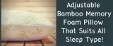 Adjustable Bamboo Memory Foam Pillow That Suits All Sleep Type