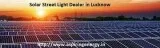 Solar Street Light Dealer in Lucknow