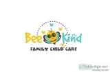 BEE KIND FAMILY CHILD CARE NOW ENROLLING AGES 2-4