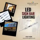Install LED Sign Bars to Create Quality Lighting Results